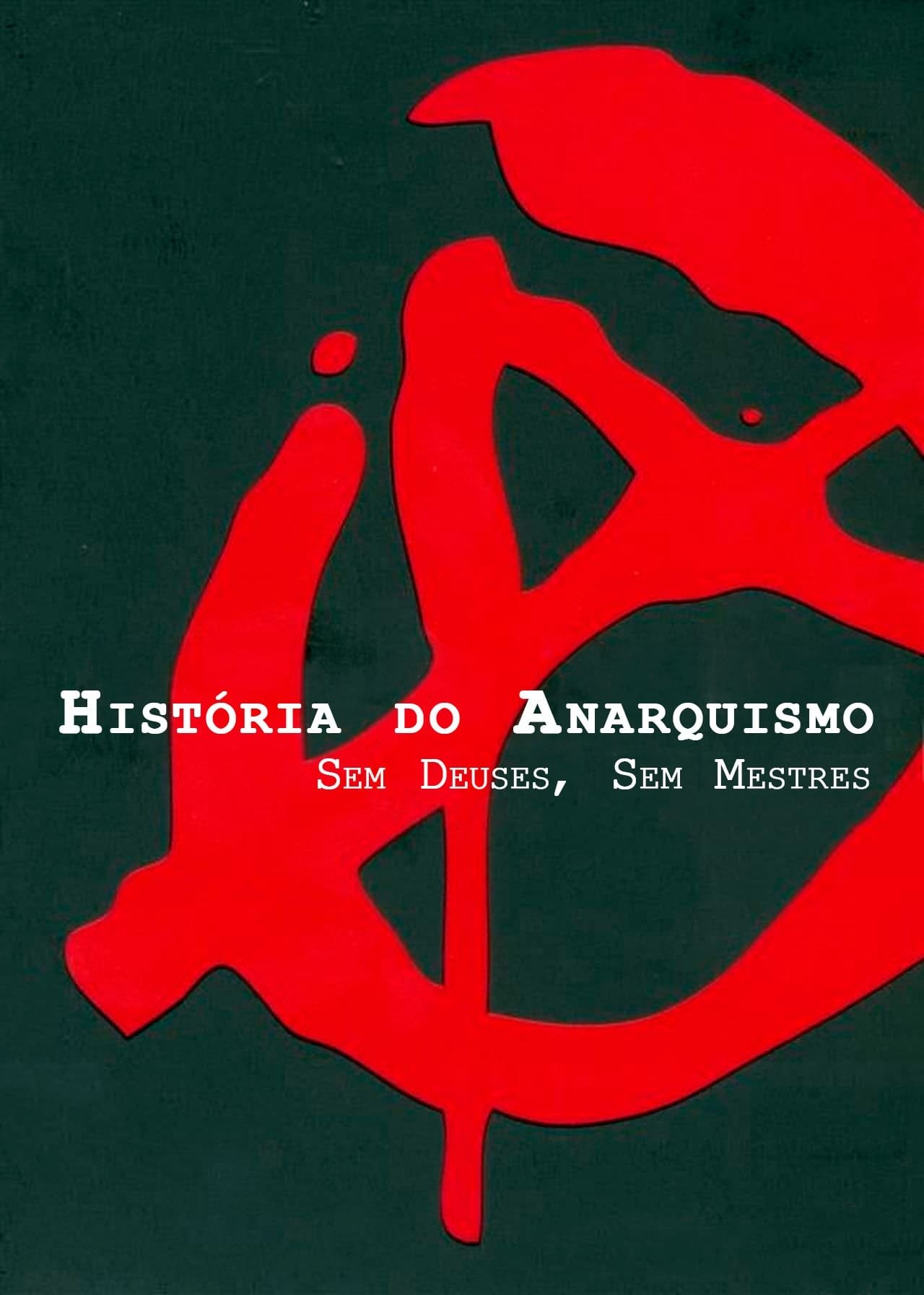 Poster de História do Anarquismo: Sem Deuses, Sem Mestres