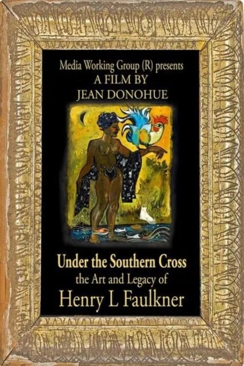 Poster de Under the Southern Cross: The Art and Legacy of Henry L. Faulkner