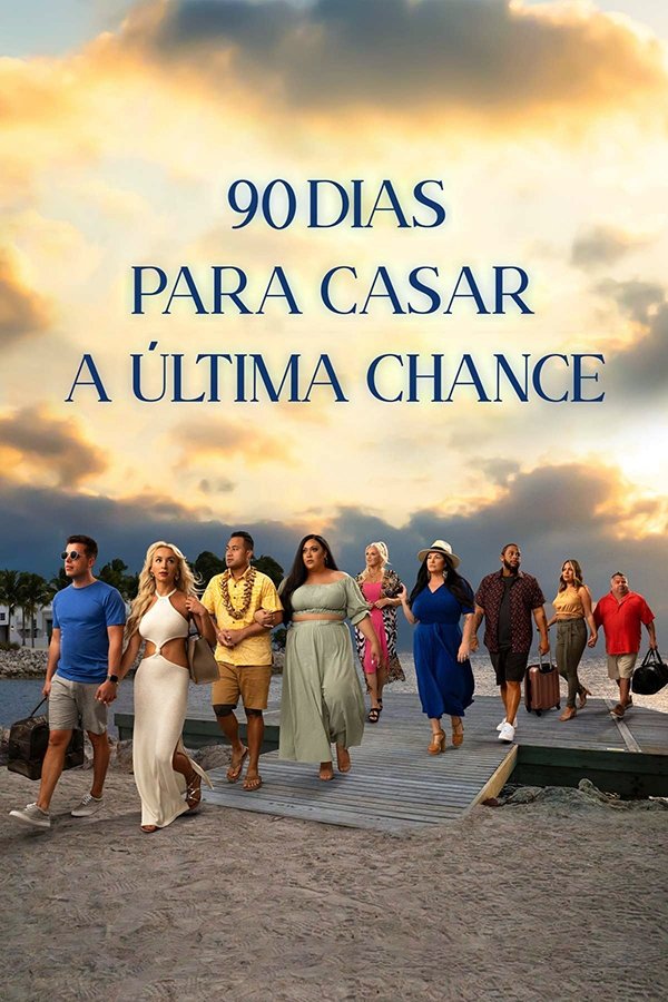 Poster de 90 Dias Para Casar: A Última Chance
