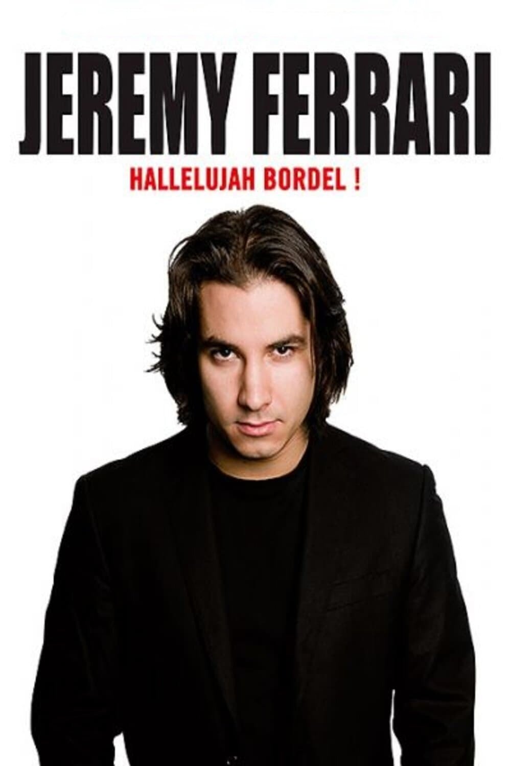 Affiche du film Jérémy Ferrari - Hallelujah Bordel !