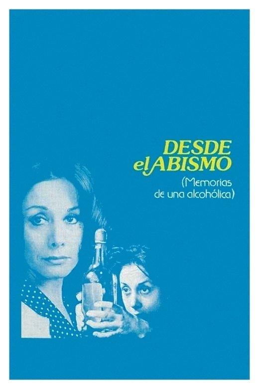 Poster de Desde el abismo (Memorias de una alcohólica)