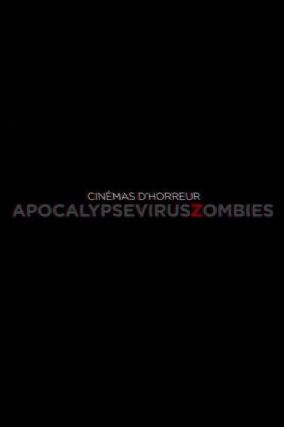 Poster de Cinémas d'Horreur - Apocalypse, Virus, Zombies
