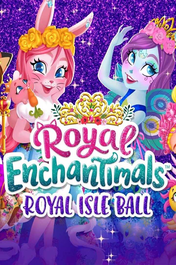 Poster de Royal Enchantimals: Royal Isle Ball