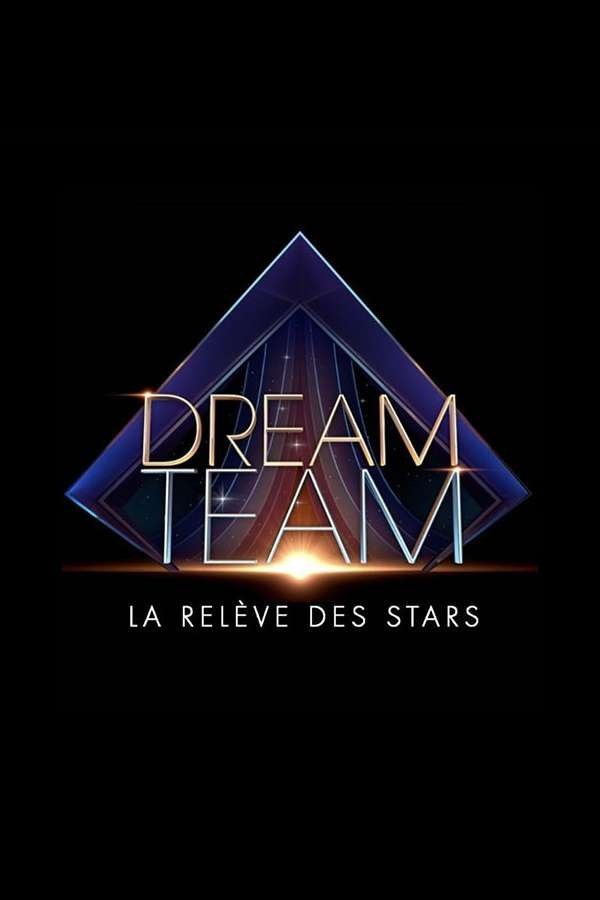 Poster de Dream Team, la relève des stars