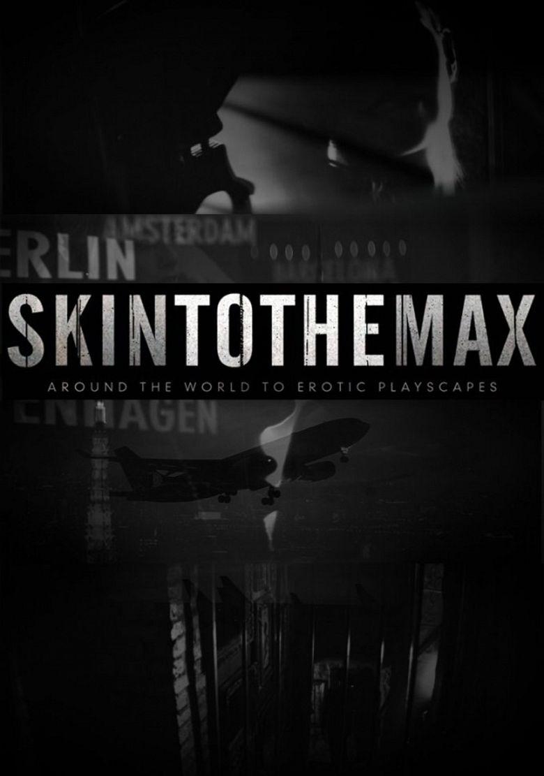 Poster de Skin to the Max