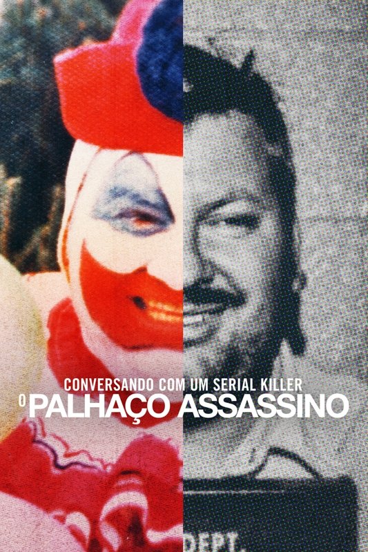 Poster de Conversando com um serial killer: o Palhaço Assassino
