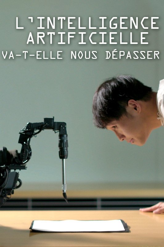 Affiche du film L'intelligence artificielle va-t-elle nous dépasser ?