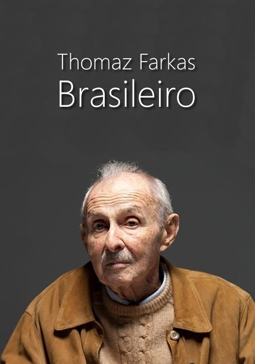 Poster de Thomaz Farkas, Brasileiro