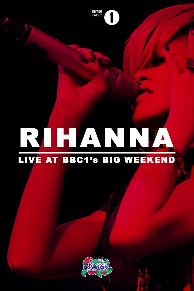 Poster de Rihanna: Live at BBC Radio 1's Big Weekend 2010