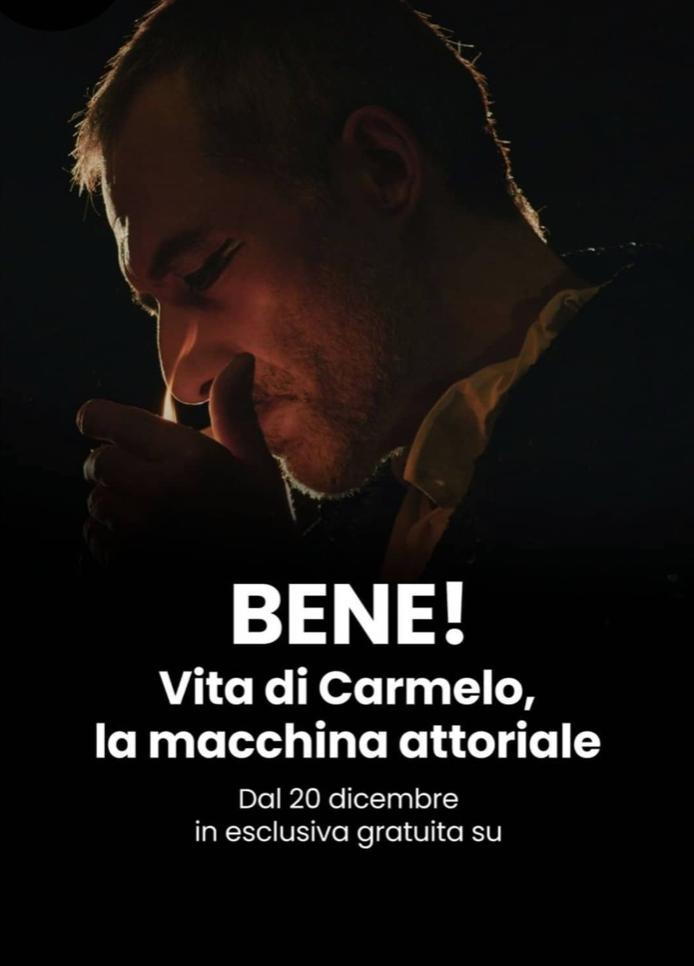 Poster de BENE! Vita di Carmelo, la macchina attoriale