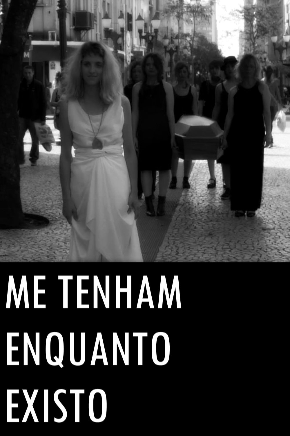 Poster de Me tenham enquanto existo