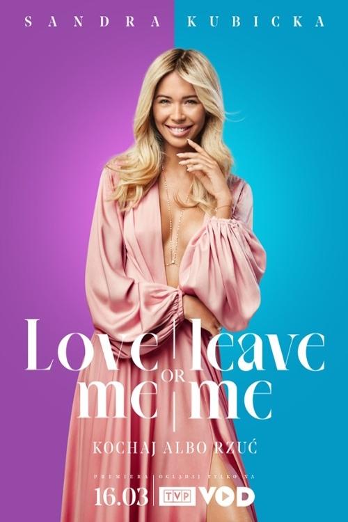 Poster de Love me or leave me. Kochaj albo rzuć