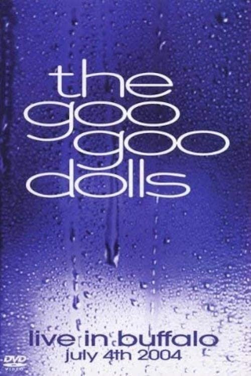 Poster de Goo Goo Dolls Live in Buffalo July 4, 2004