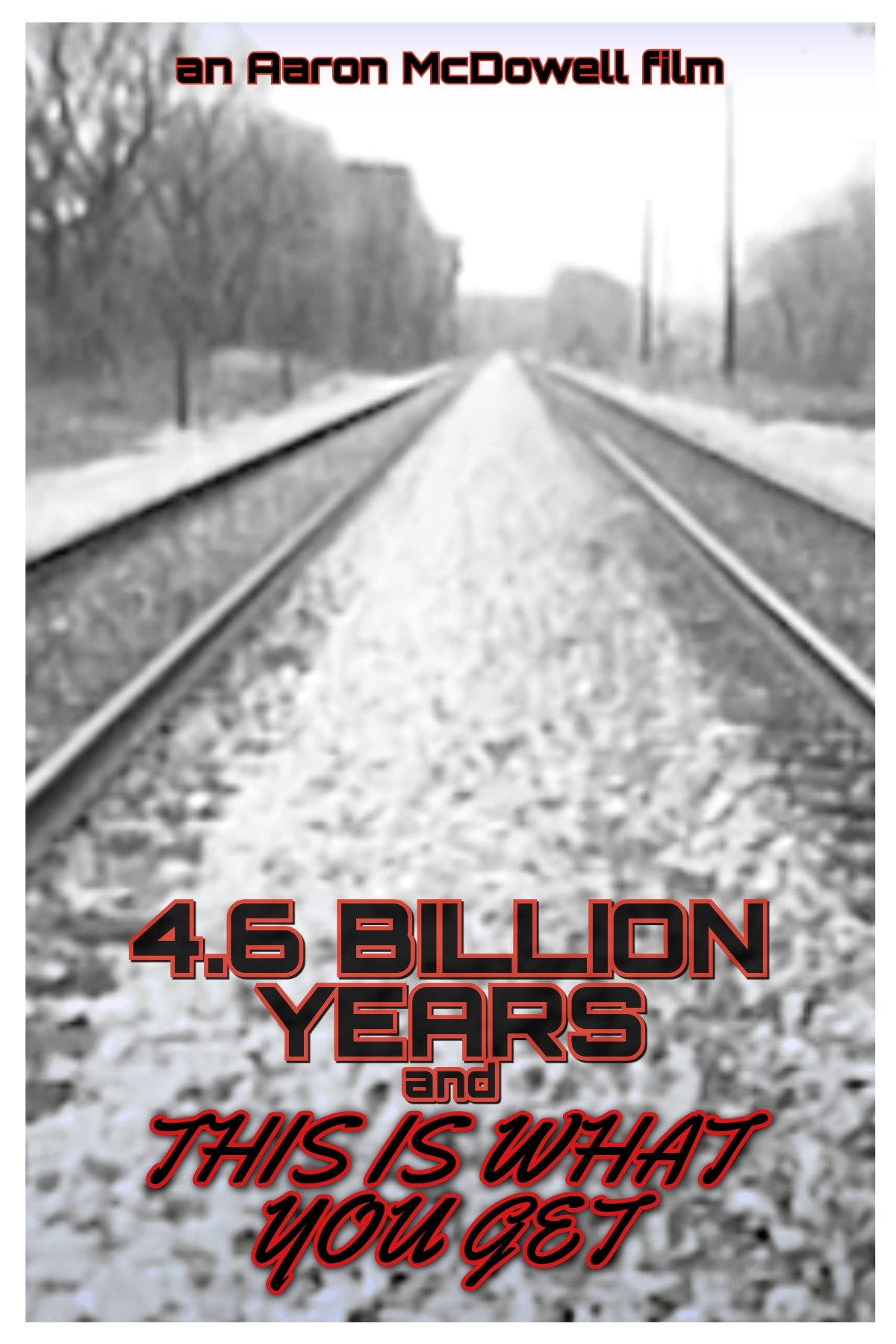 Poster de 4.6 Billion Years and This Is What You Get
