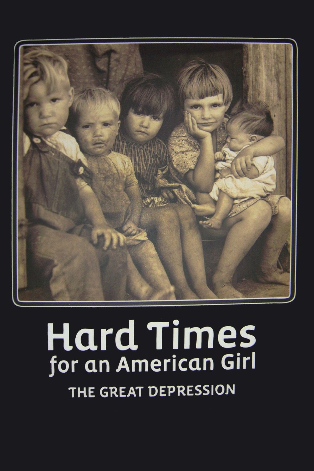 Poster de Hard Times for an American Girl: The Great Depression