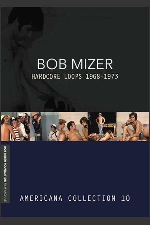 Poster de Bob Mizer: Hardcore Loops 1968-1973 — Americana Collection 10
