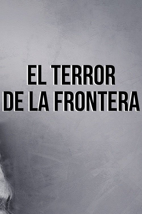 Poster de El terror de la frontera