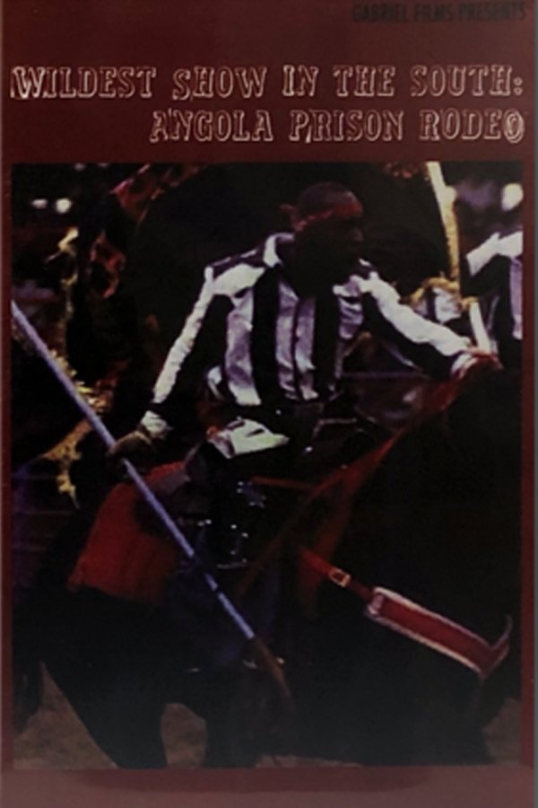 Poster de The Wildest Show in the South: The Angola Prison Rodeo