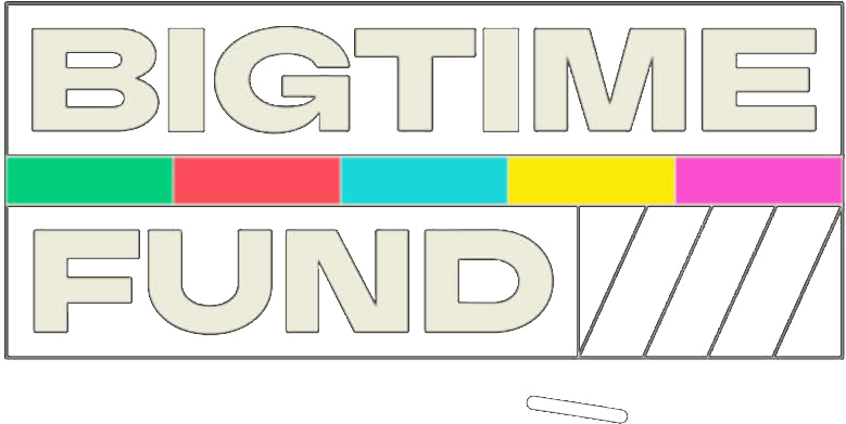 Big Time! Fund
