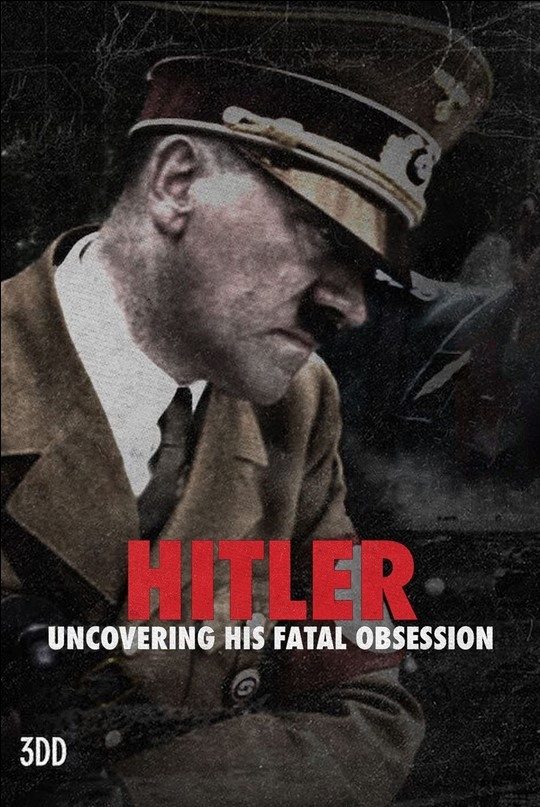 Poster de Hitler: Uncovering His Fatal Obsession