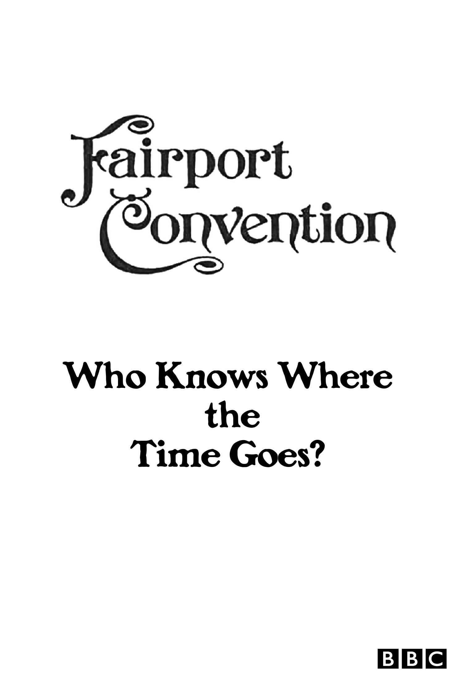 Poster de Fairport Convention: Who Knows Where the Time Goes?