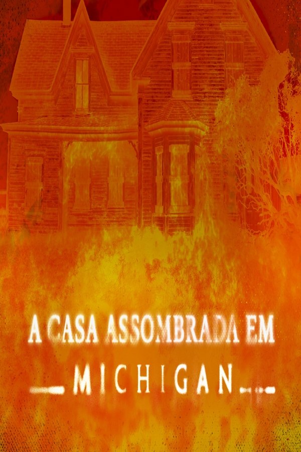 Poster de A Casa Assombrada em Michigan