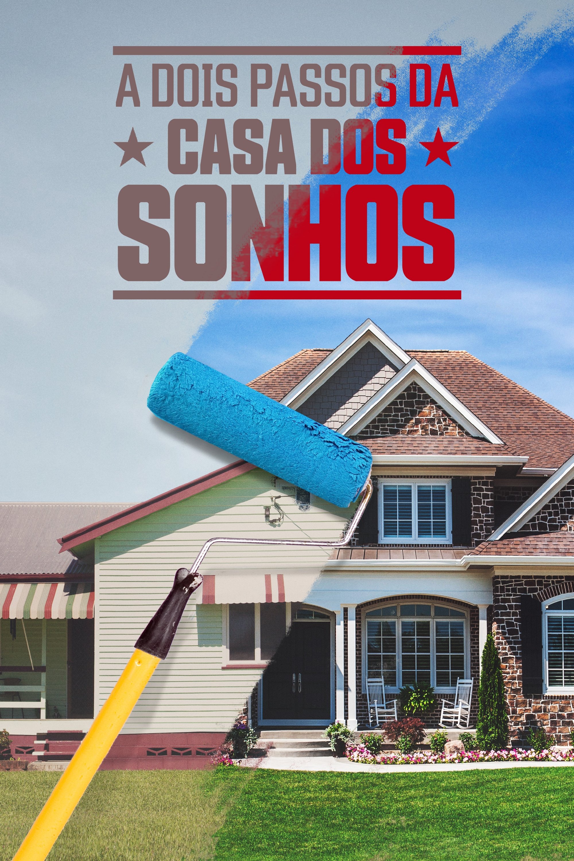 Poster de A Dois Passos da Casa dos Sonhos