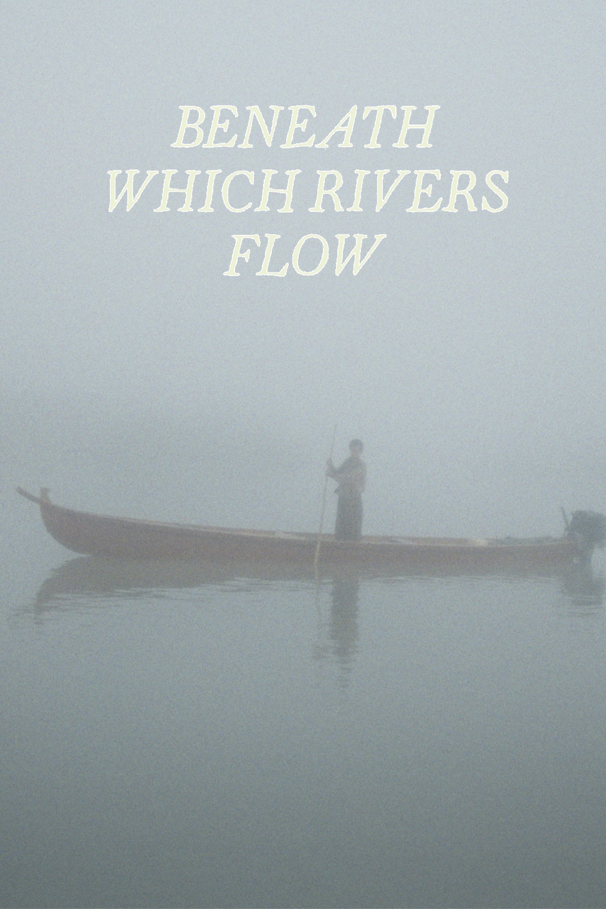 Beneath Which Rivers Flow