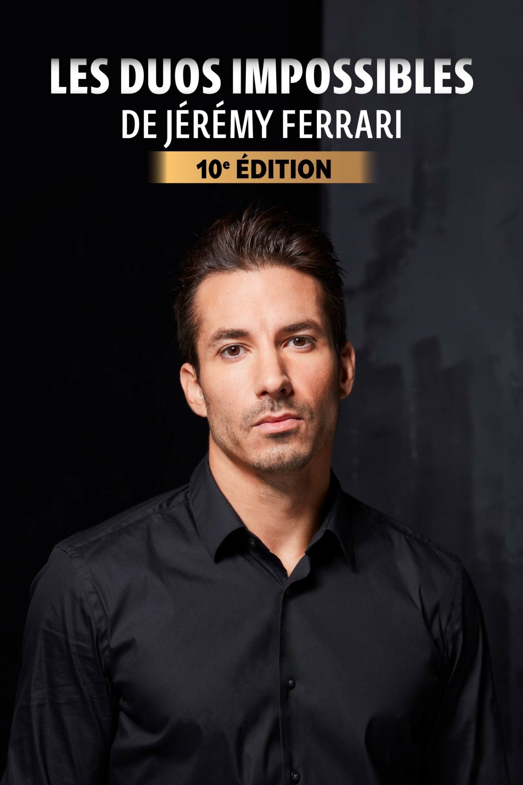 Poster de Les duos impossibles de Jérémy Ferrari : 10ème édition