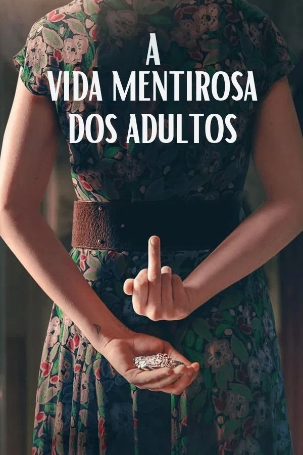 Poster de A Vida Mentirosa dos Adultos