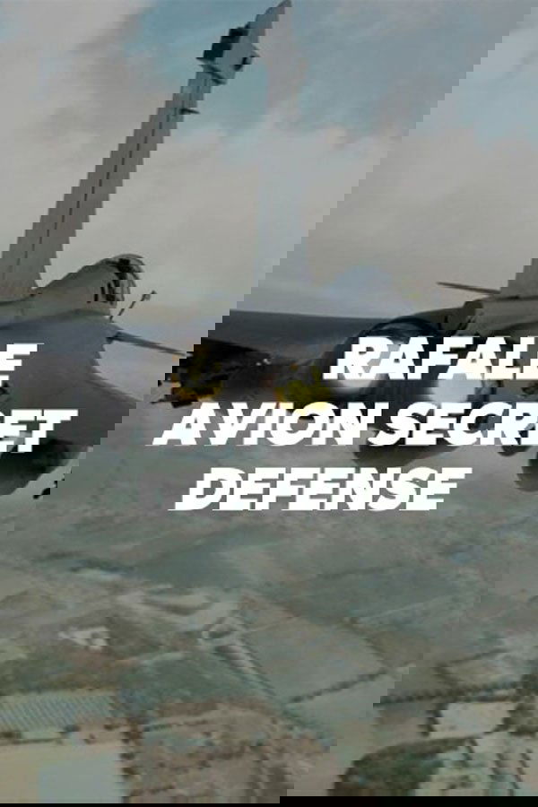 Poster de Le Rafale : Avion secret défense
