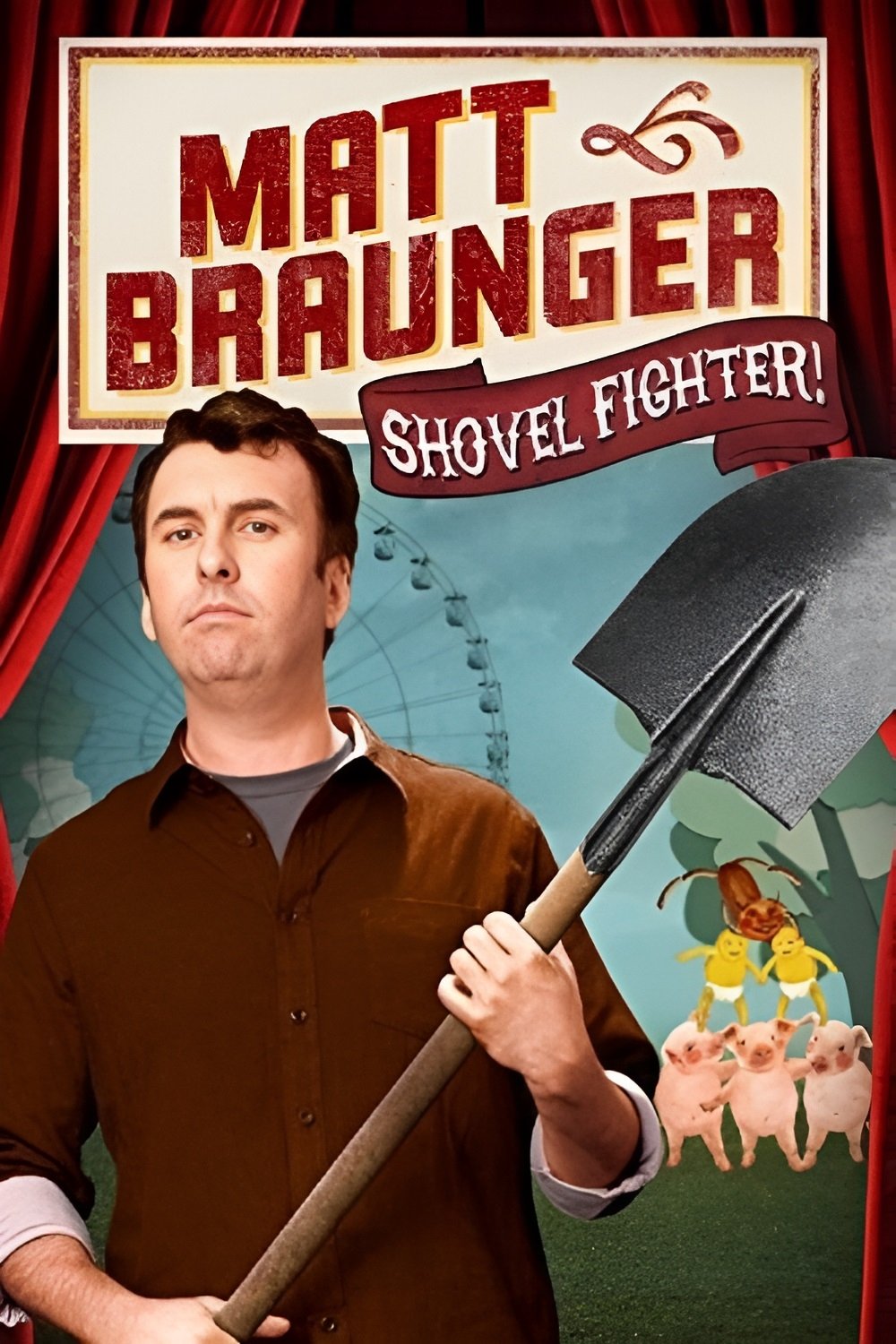 Affiche du film Matt Braunger: Shovel Fighter