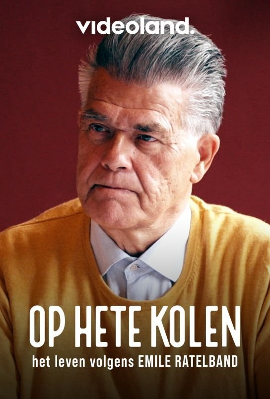 Poster de Op Hete Kolen: Het Leven volgens Emile Ratelband