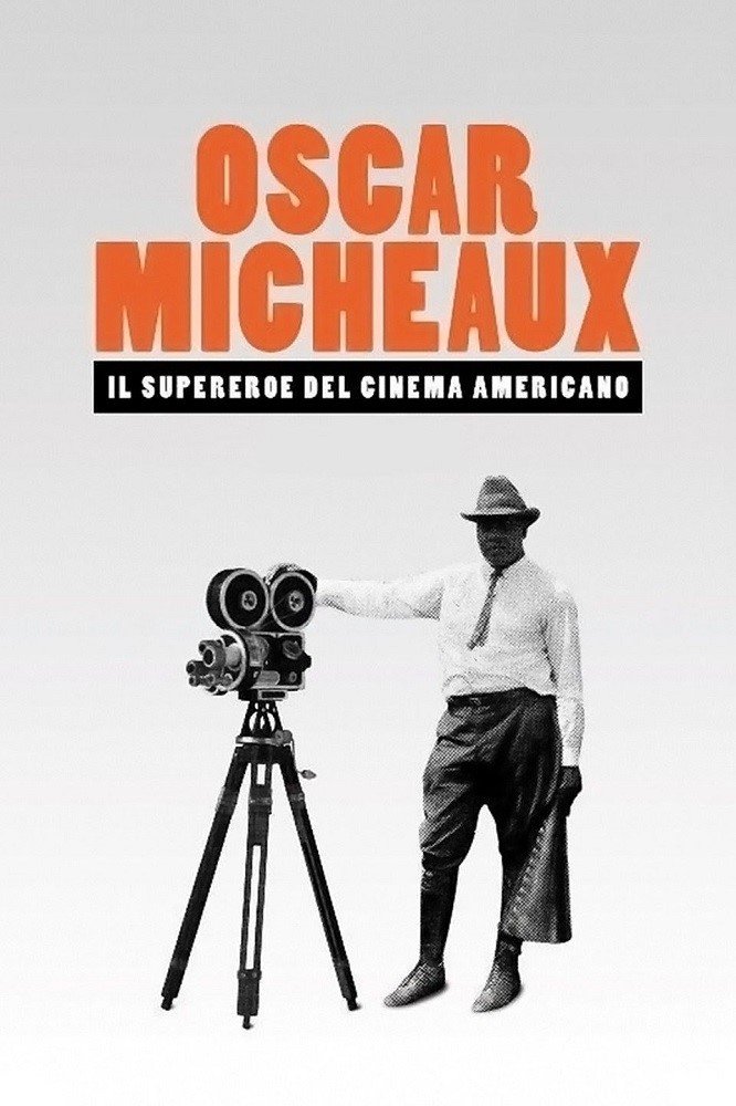 Poster de Oscar Micheaux: The Superhero of Black Filmmaking
