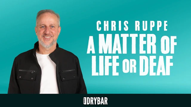 Chris Ruppe: A Matter Of Life Or Deaf