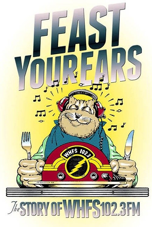 Poster de Feast Your Ears: The Story of WHFS 102.3 FM