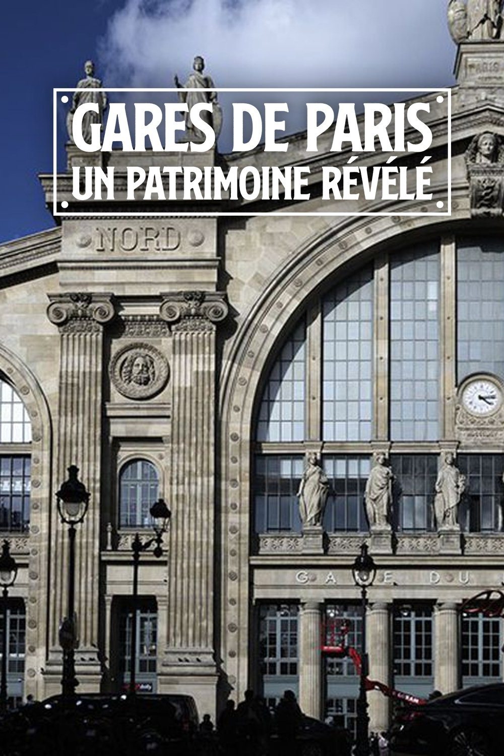 Poster de Gares de Paris : Un patrimoine révélé