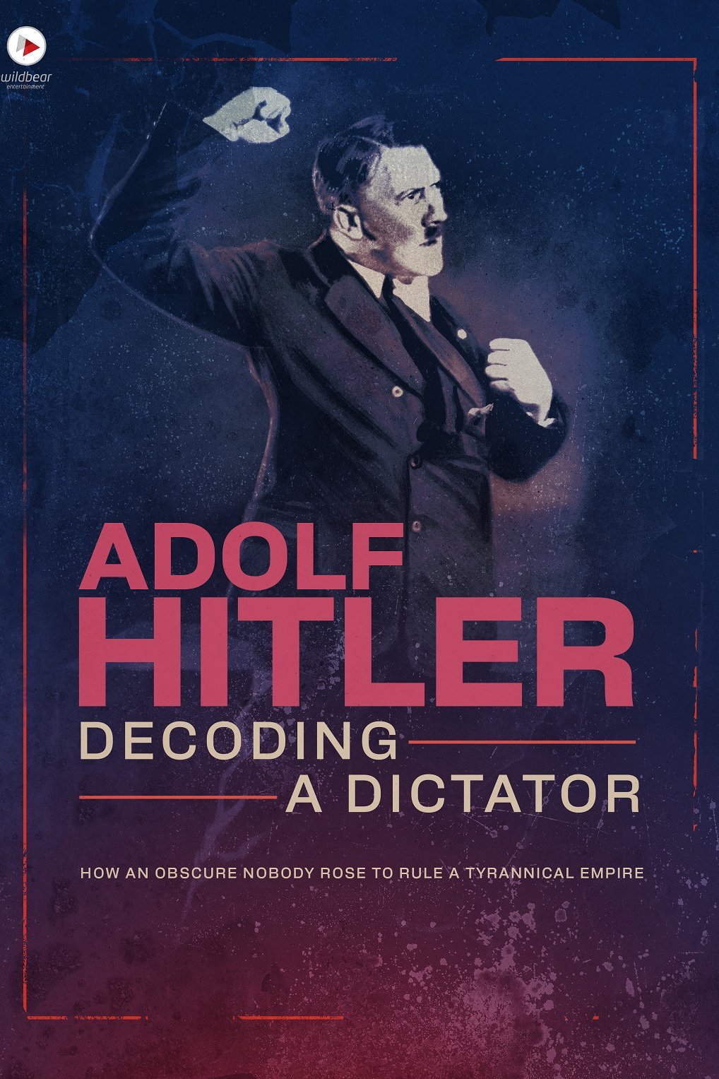 Poster de Adolf Hitler: Decoding a Dictator
