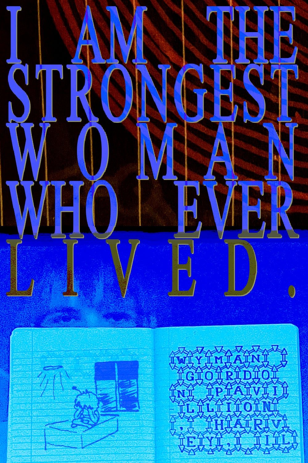 Poster de I AM THE STRONGEST WOMAN WHO EVER LIVED: wyman gordon pavillion, harvey, il