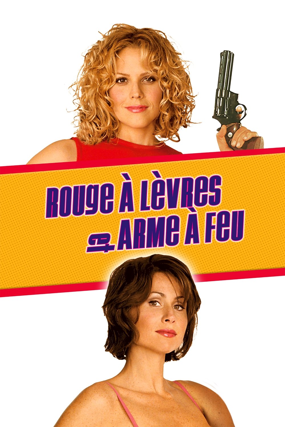 Affiche du film Rouge à lèvres et arme à feu