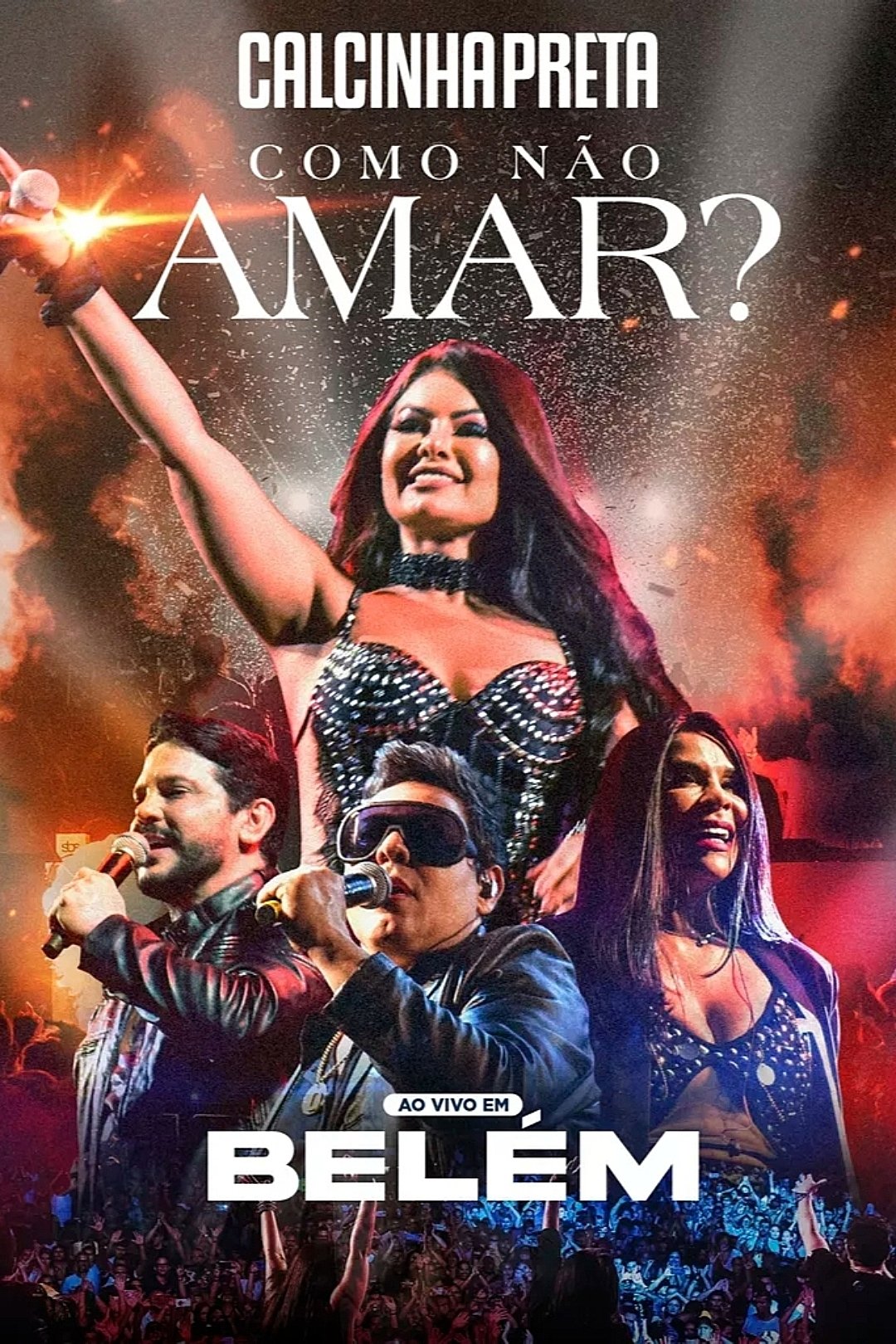 Poster de Calcinha Preta - Como Não Amar? (Ao Vivo em Belém do Pará)