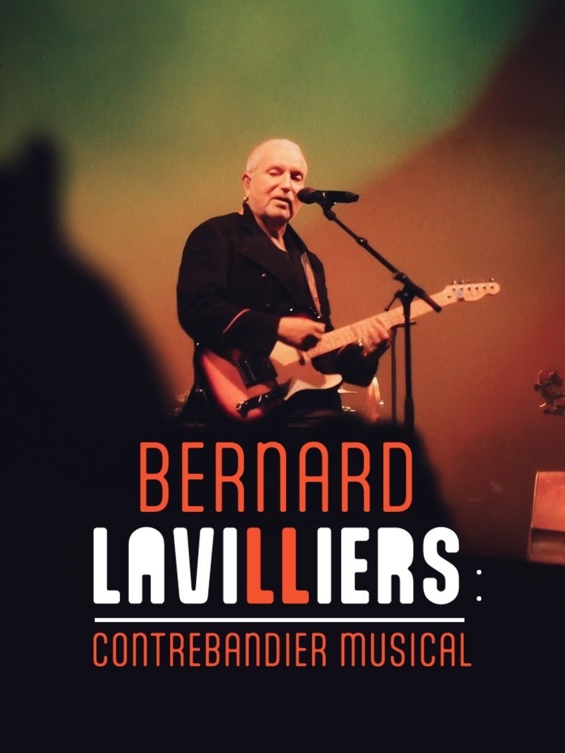 Affiche du film Bernard Lavilliers • contrebandier musical