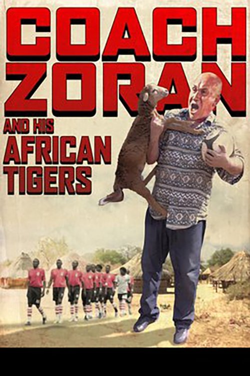 Poster de Coach Zoran and His African Tigers