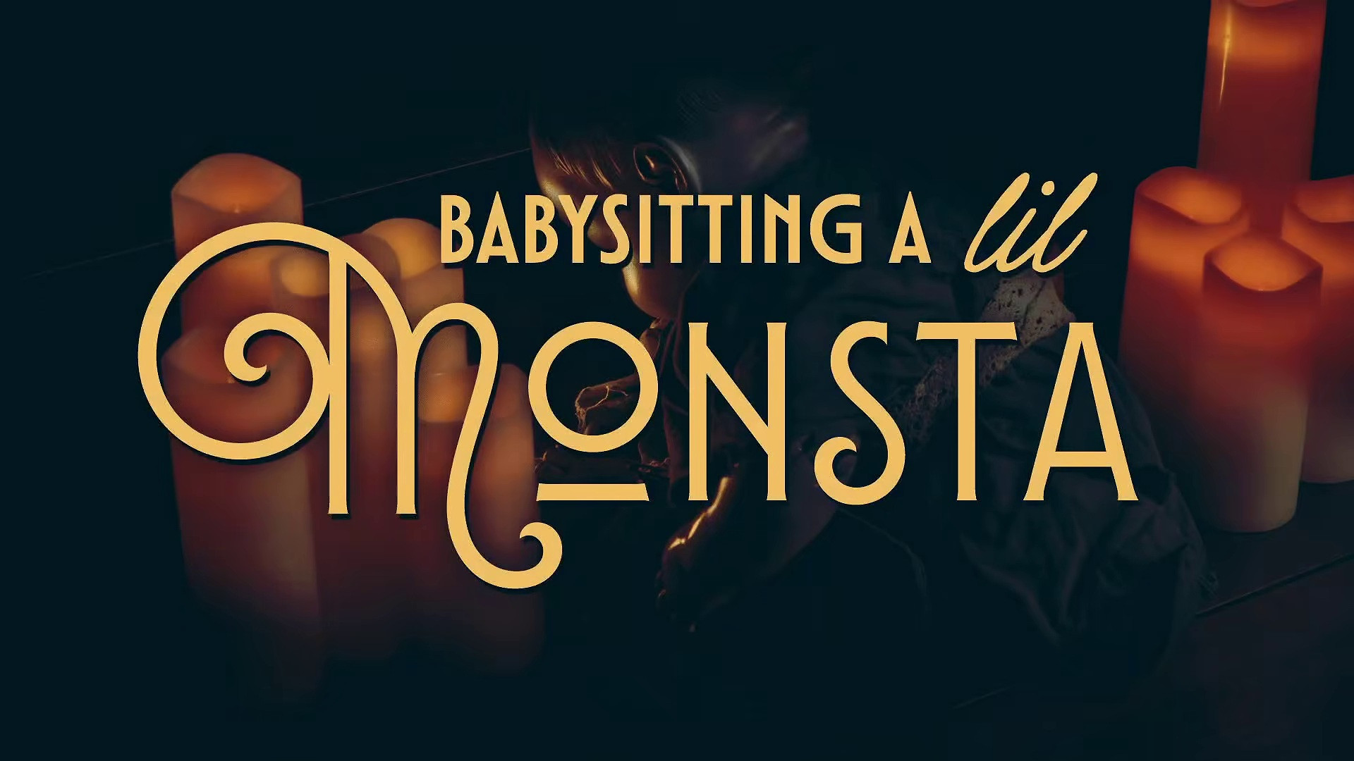 Babysitting a Lil' Monsta