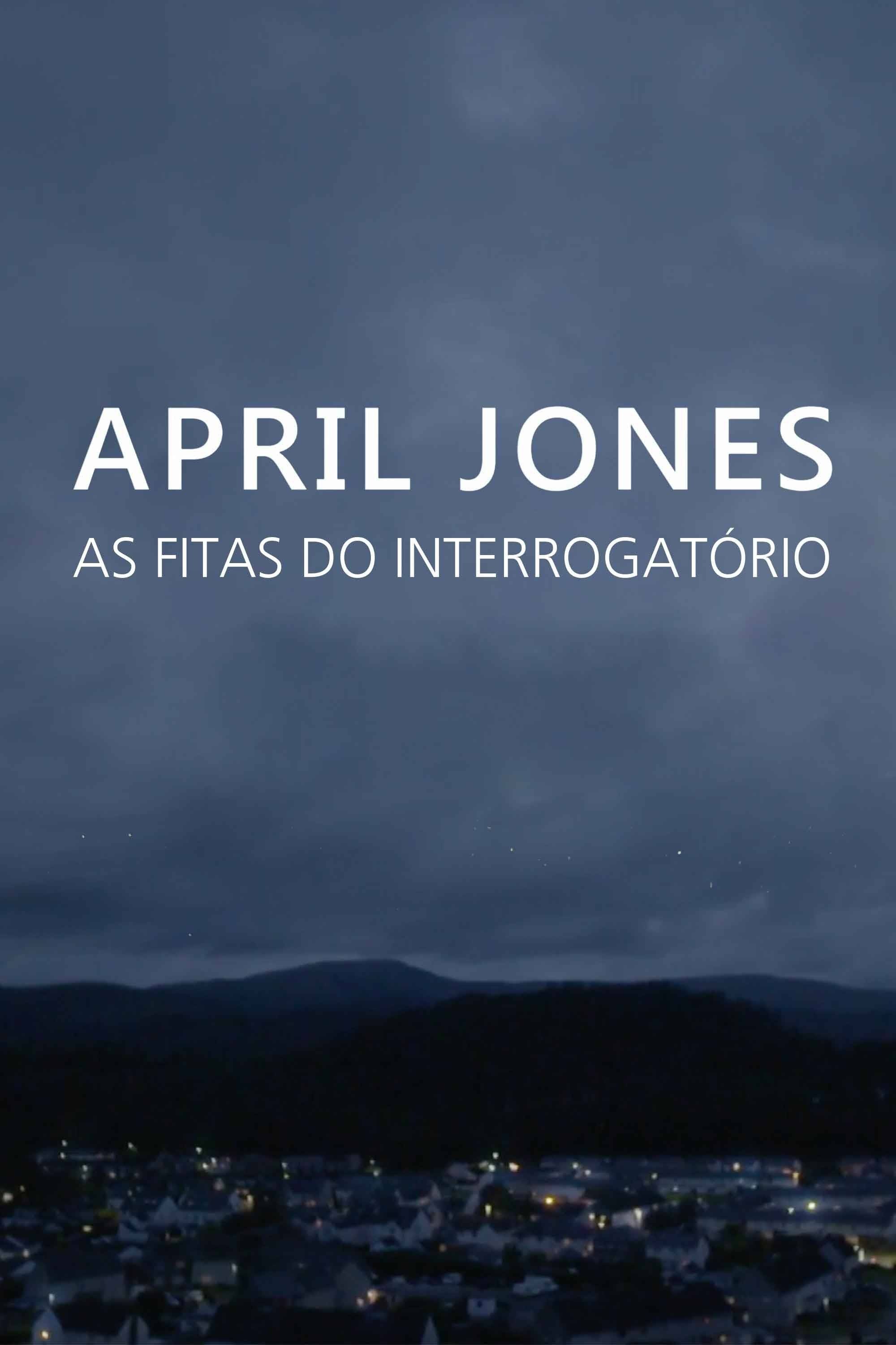 Poster de April Jones: As Fitas do Interrogatório