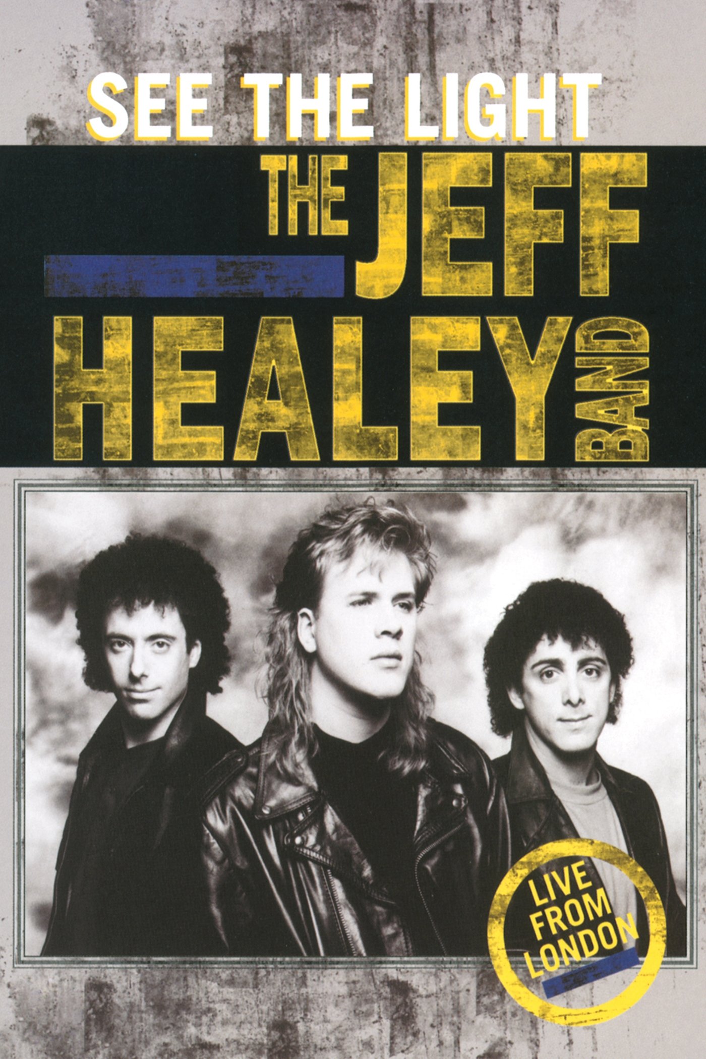 Poster de The Jeff Healey Band - See The Light - Live From London