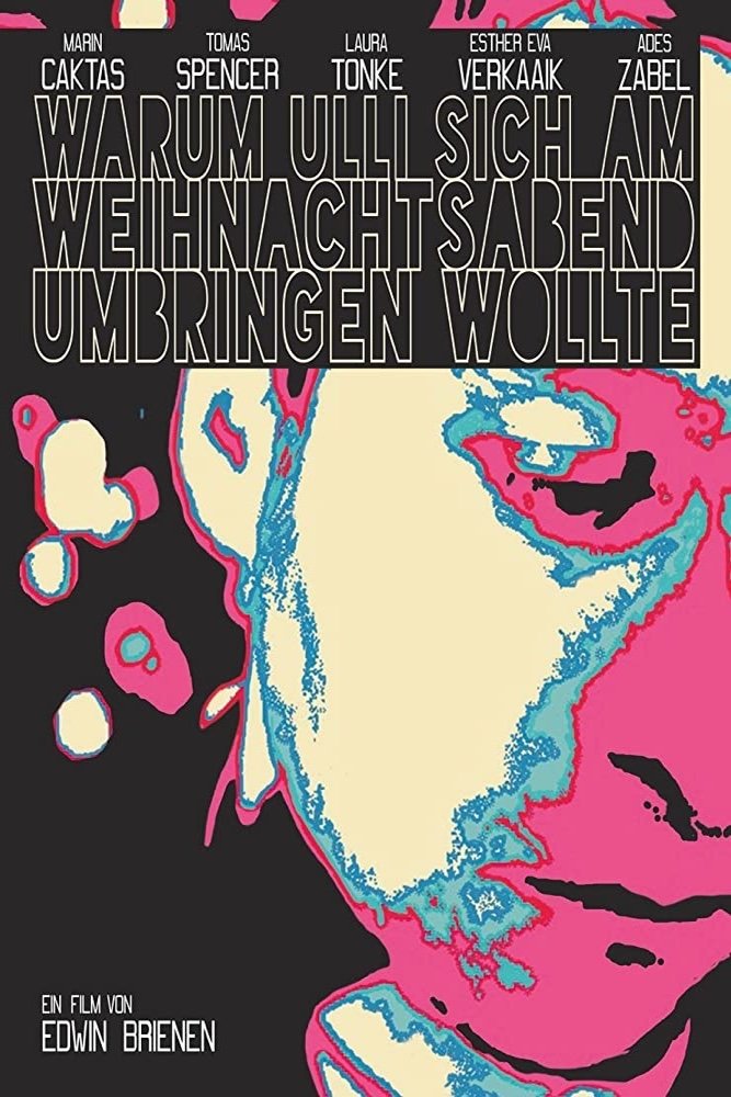 Poster de Warum Ulli sich am Weihnachtsabend umbringen wollte