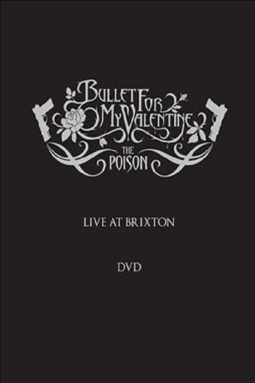 Poster de Bullet for My Valentine: The Poison - Live at Brixton