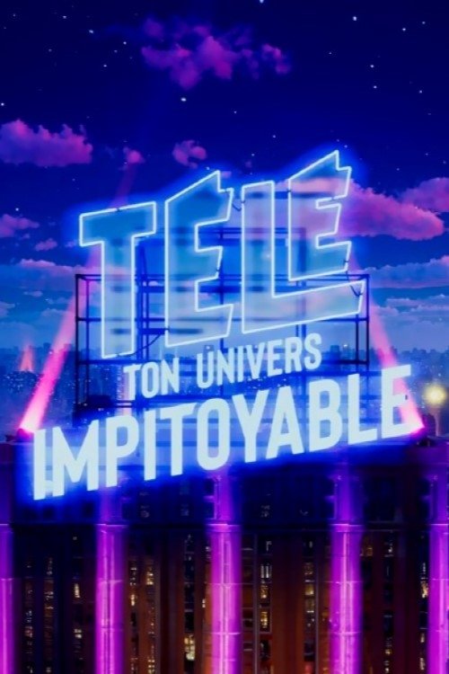 Poster de Télé : ton univers impitoyable