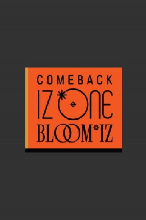 Poster de COMEBACK IZ*ONE : BLOOM*IZ 컴백 아이즈원
